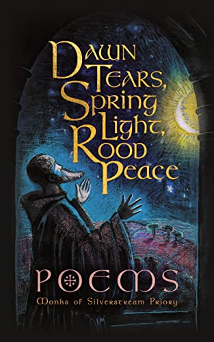 9781915544001: Dawn Tears, Spring Light, Rood Peace: Poems