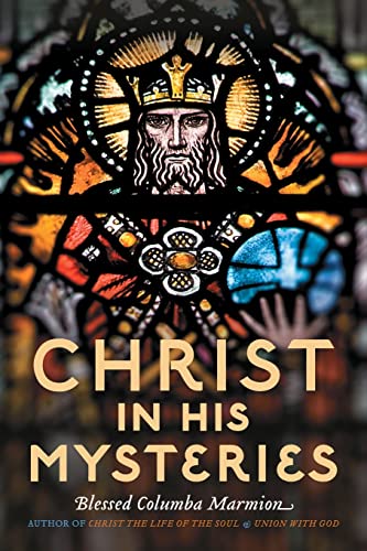 Imagen de archivo de Christ in His Mysteries a la venta por GreatBookPrices