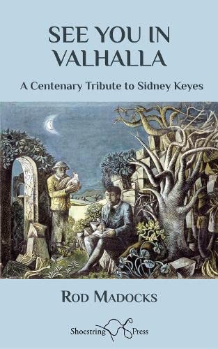 Beispielbild fr See You in Valhalla: A Centenary Tribute to Sidney Keyes zum Verkauf von WorldofBooks