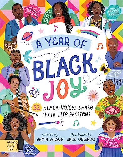 Stock image for A Year of Black Joy: 52 Black Voices Share Their Life Passions for sale by WorldofBooks