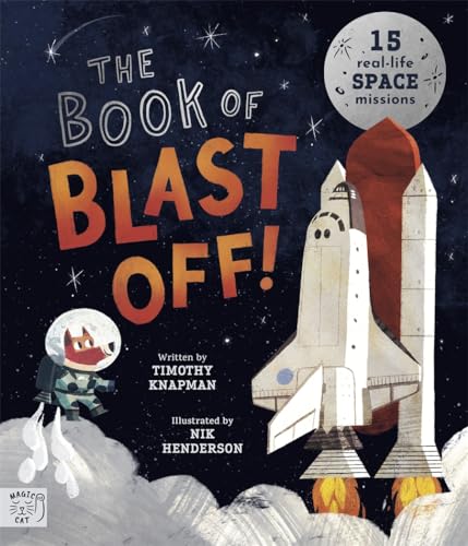Stock image for Book of Blast Off! : 15 Real-life Space Missions for sale by GreatBookPrices