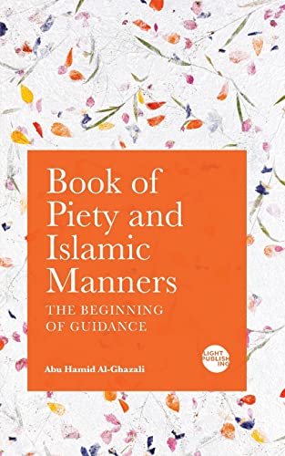 9781915570109: Book of Piety and Islamic Manners: The Beginning of Guidance