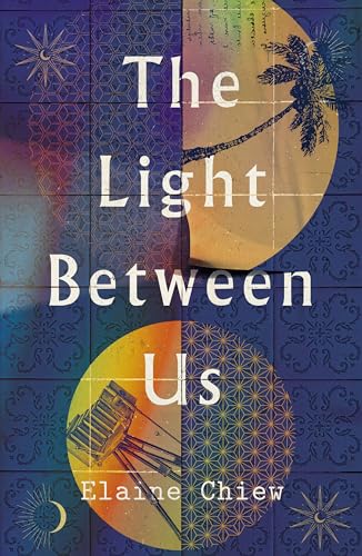 Stock image for The Light Between Us: historical time-travel romance set in Singapore for sale by Monster Bookshop
