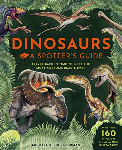 Beispielbild fr Dinosaurs: A Spotter's Guide (Spotter's Guides) zum Verkauf von Monster Bookshop