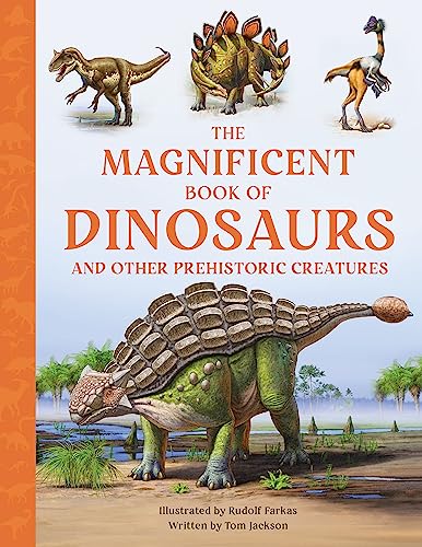 Stock image for The Magnificent Book of Dinosaurs And Other Prehistoric Creatures for sale by WorldofBooks
