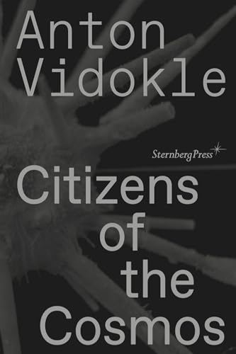 Stock image for Anton Vidokle - Citizens of the Cosmos for sale by Art Data