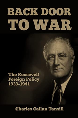 9781915645166: Back Door to War: The Roosevelt Foreign Policy 1933-1941