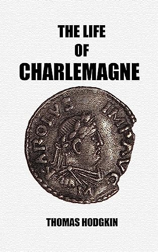 Stock image for The Life of Charlemagne for sale by GreatBookPrices