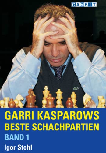 Stock image for Garri Kasparows beste Schachpartien Band 1 (German Edition) for sale by Books Unplugged