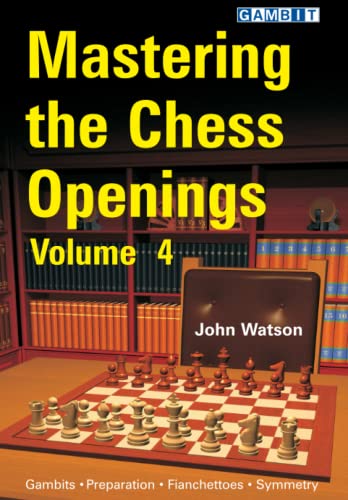 9781915650948: Mastering the Chess Openings Volume 4
