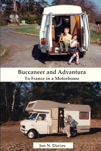 Stock image for Buccaneer and Advantura: To France in a Motorhome for sale by GF Books, Inc.