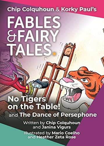 9781915703064: No Tigers on the Table! and The Dance of Persephone (6) (Chip Colquhoun & Korky Paul's Fables & Fairy Tales)