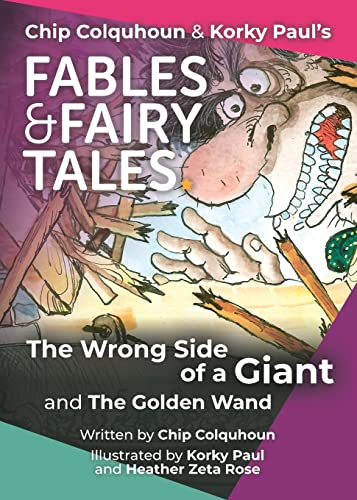 Stock image for The Wrong Side of a Giant and The Golden Wand (8) (Chip Colquhoun & Korky Paul's Fables & Fairy Tales) for sale by AwesomeBooks