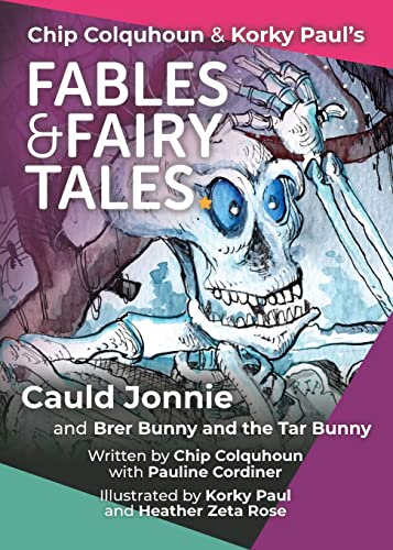 Beispielbild fr Cauld Jonnie and Brer Bunny and the Tar Bunny (Chip Colquhoun & Korky Paul`s Fables & Fairy Tales, Band 15) zum Verkauf von Buchpark