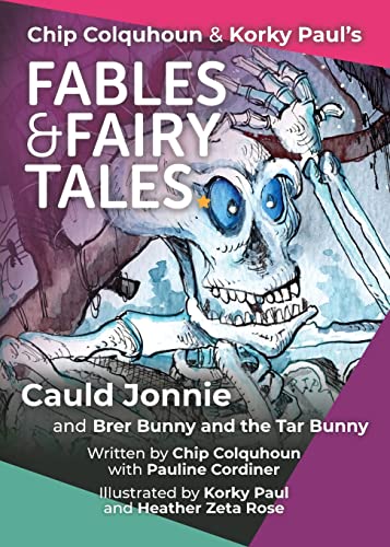 9781915703156: Cauld Jonnie and Brer Bunny and the Tar Bunny (15) (Chip Colquhoun & Korky Paul's Fables & Fairy Tales)