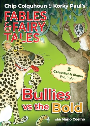 Stock image for Bullies vs the Bold (1) (Chip Colquhoun & Korky Paul's Fables & Fairy Tales) for sale by AwesomeBooks