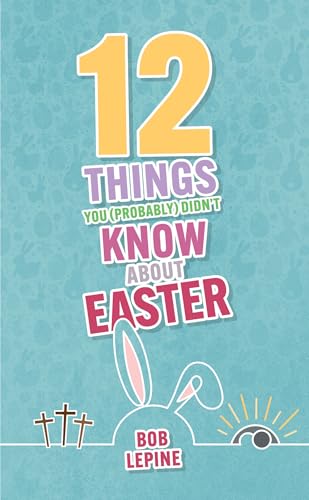 Stock image for 12 Things You (Probably) Didnt Know About Easter for sale by WorldofBooks