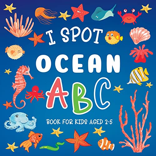 9781915706751: I Spot Ocean: ABC Book For Kids Aged 2-5