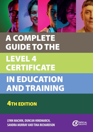 Beispielbild fr A Complete Guide to the Level 4 Certificate in Education and Training (Further Education) zum Verkauf von Monster Bookshop