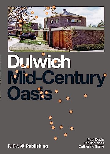 Imagen de archivo de Dulwich: Mid-Century Oasis a la venta por GreatBookPrices