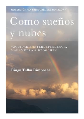 Stock image for Como sueos y nubes: Vacuidad e interdependencia, Mahamudra & Dzogchen for sale by GreatBookPrices
