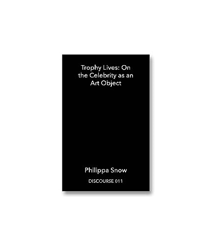 9781915743121: Trophy Lives: On the Celebrity as an Art Object