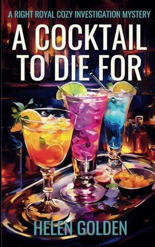 Beispielbild fr A Cocktail To Die For (A Right Royal Cozy Investigation Mystery): A female amateur sleuth cozy mystery with a hint of humour zum Verkauf von WorldofBooks