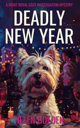 Beispielbild fr Deadly New Year (A Right Royal Cozy Investigation Mystery Novella) zum Verkauf von AwesomeBooks