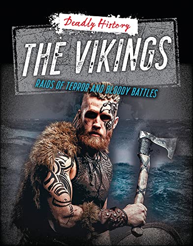 Imagen de archivo de The Vikings: Raids of Terror and Bloody Battles (Deadly History) a la venta por Red's Corner LLC