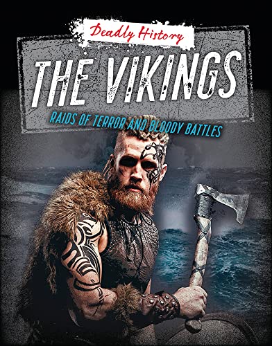 Stock image for The Vikings: Raids of Terror and Bloody Battles (Deadly History) for sale by Red's Corner LLC