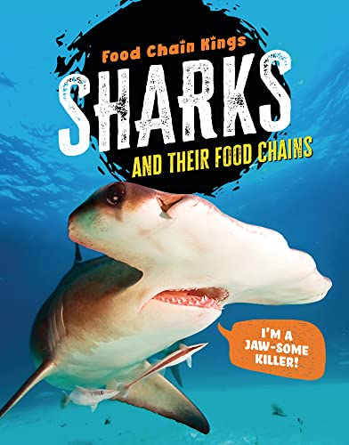 Stock image for SHARKS: AND THEIR FOOD CHAINS (F for sale by Red's Corner LLC