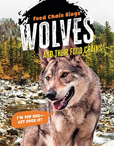 Stock image for WOLVES: AND THEIR FOOD CHAINS (F for sale by Red's Corner LLC
