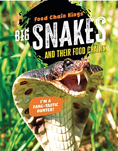 Stock image for Big Snakes: And Their Food Chains (Food Chain Kings) for sale by Red's Corner LLC