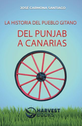 Beispielbild fr Del Punjab a Canarias: La Historia del Pueblo Gitano (Spanish Edition) zum Verkauf von California Books