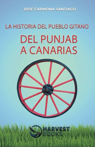 Stock image for Del Punjab a Canarias: La Historia del Pueblo Gitano (Spanish Edition) for sale by California Books