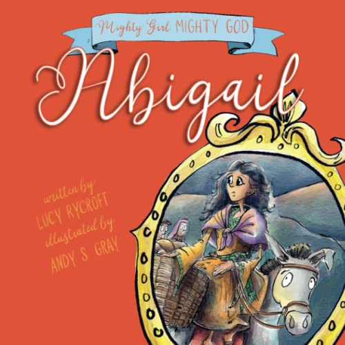 Beispielbild fr Abigail: 2 (Mighty Girl, Mighty God) zum Verkauf von AwesomeBooks