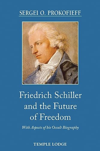 Beispielbild fr Friedrich Schiller and the Future of Freedom zum Verkauf von Blackwell's