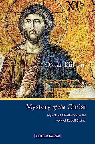 Stock image for Mystery of the Christ: Aspects of Christology in the Work of Rudolf Steiner for sale by ThriftBooks-Dallas