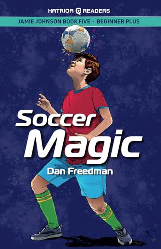 Stock image for Jamie Johnson: Soccer Magic (HATRIQA Graded Readers) (Jamie Johnson Reader Series) for sale by Books Unplugged