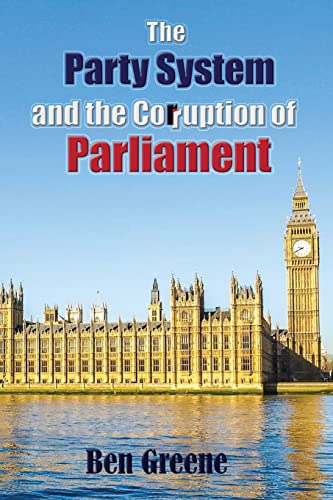 Beispielbild fr The Party System and the Corruption of Parliament zum Verkauf von WorldofBooks