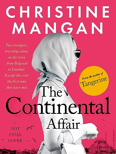 Beispielbild fr The Continental Affair: A stunning, wanderlust adventure full of European glamour from the author of bestseller 'Tangerine' zum Verkauf von WorldofBooks