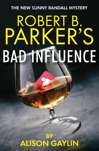 Stock image for Robert B. Parker's Bad Influence for sale by Blackwell's