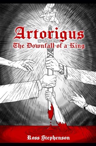 Imagen de archivo de Artorigus: The Downfall of a King a la venta por GF Books, Inc.