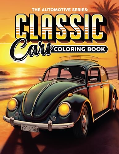 Stock image for Classic Cars Coloring Book: A Collection of the Most Iconic Vintage Cars for Stress Relief and Relaxation | Coloring Book for Adults for sale by GF Books, Inc.