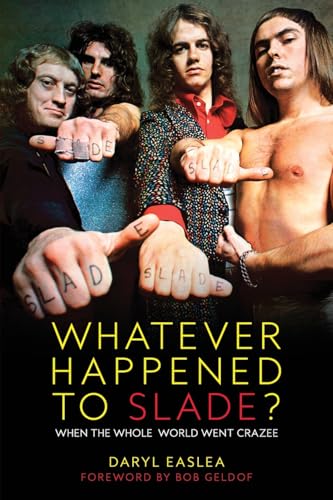 Stock image for Whatever Happened to Slade?: When the Whole World Went Crazee for sale by GreatBookPrices