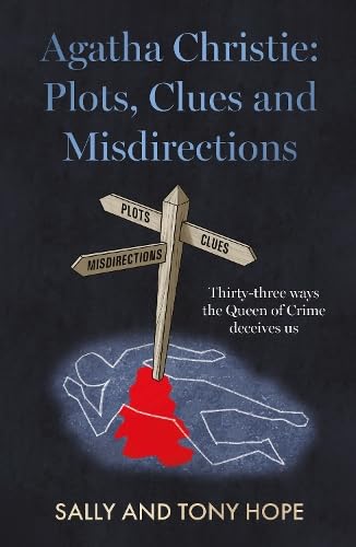 Stock image for Agatha Christie: Plots, Clues and Misdirections: Thirty-three ways the Queen of Crime deceives us for sale by WorldofBooks