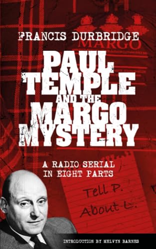 Stock image for Paul Temple and the Margo Mystery (Scripts of the eight part radio serial) for sale by GF Books, Inc.