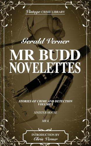 Stock image for Mr. Budd Novelettes Stories of Crime and Detection Volume One (contains Sinister House and M r K) for sale by PBShop.store US