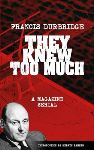 Stock image for They Knew Too Much - A Magazine Serial for sale by California Books