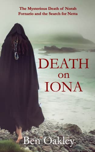 Beispielbild fr Death on Iona: The Mysterious Death of Norah Fornario and the Search for Netta zum Verkauf von GreatBookPrices